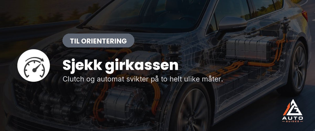 Sjekk girkassen på bruktbil