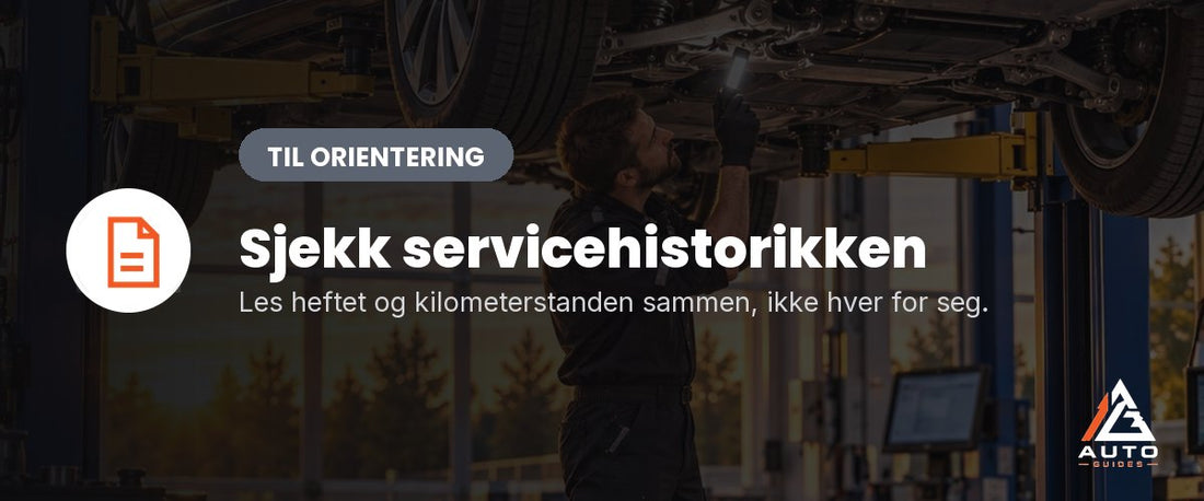 Servicehistorikk på bruktbil