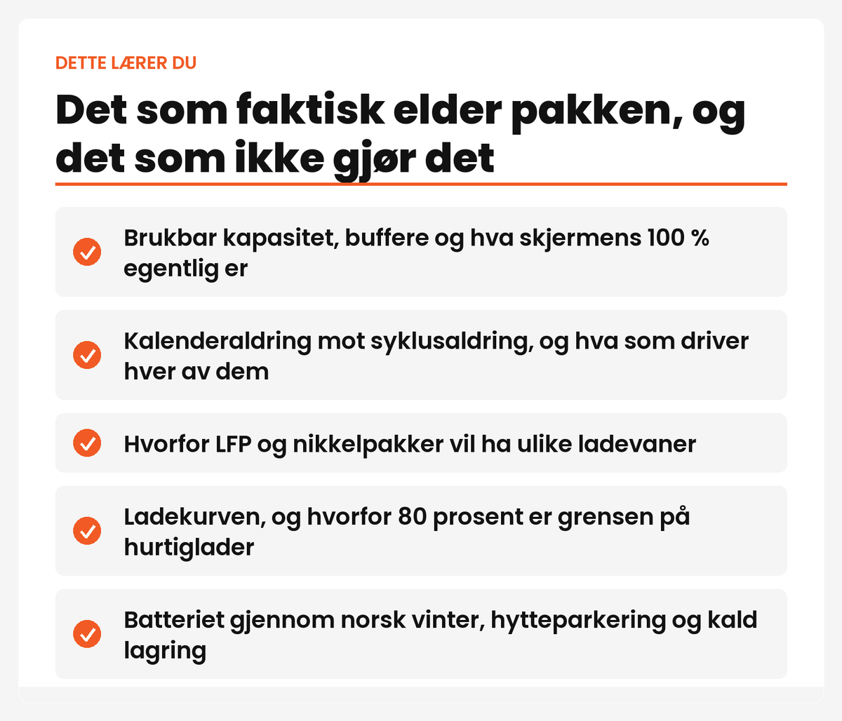Dette lærer du: aldring, kjemi, ladekurve og norsk vinter